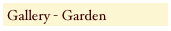 Gallery - Garden